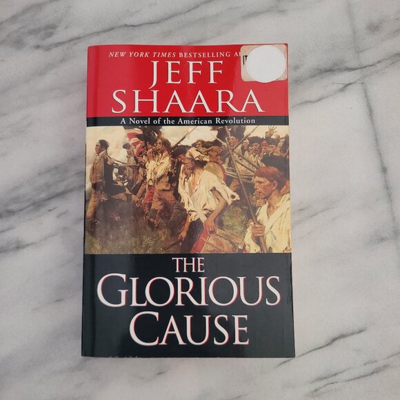 The Glorious Cause * Jeff Shaara * American Revolution #2 - Picture 1 of 9